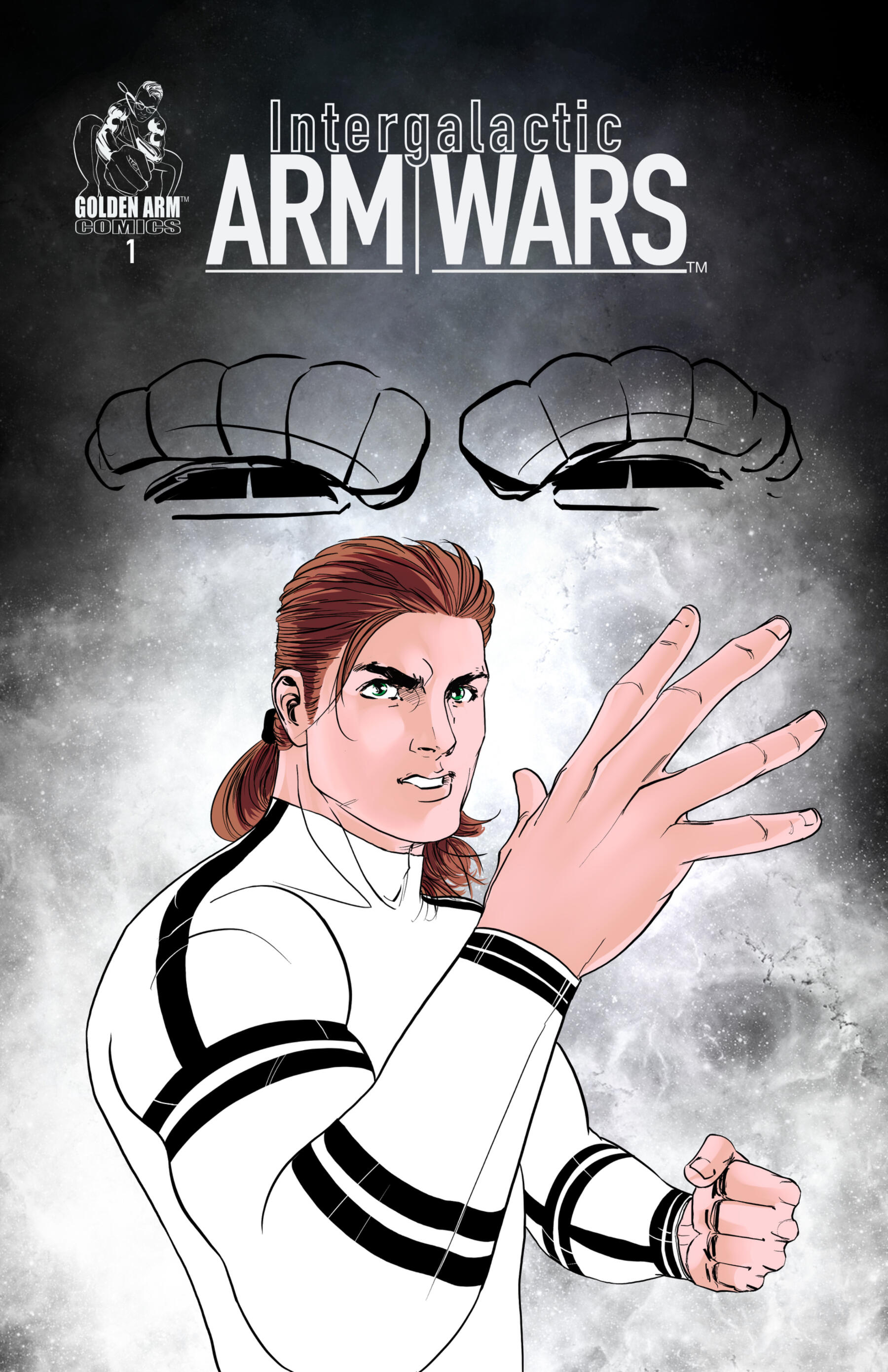 INTERGALACTIC ARM WARS™ Issue #1 INTERGALACTIC ARM WARS™ Issue #1